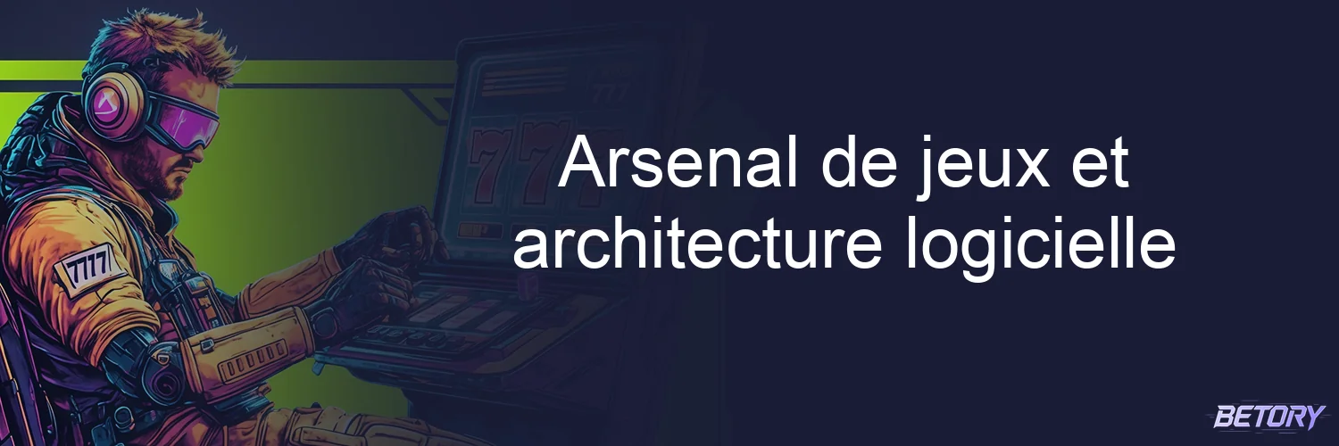Arsenal de jeux et architecture logicielle