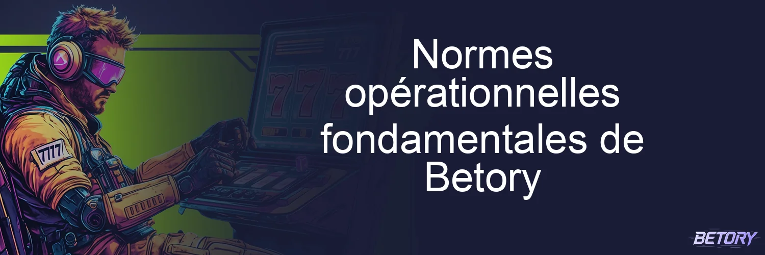 Normes opérationnelles fondamentales de Betory
