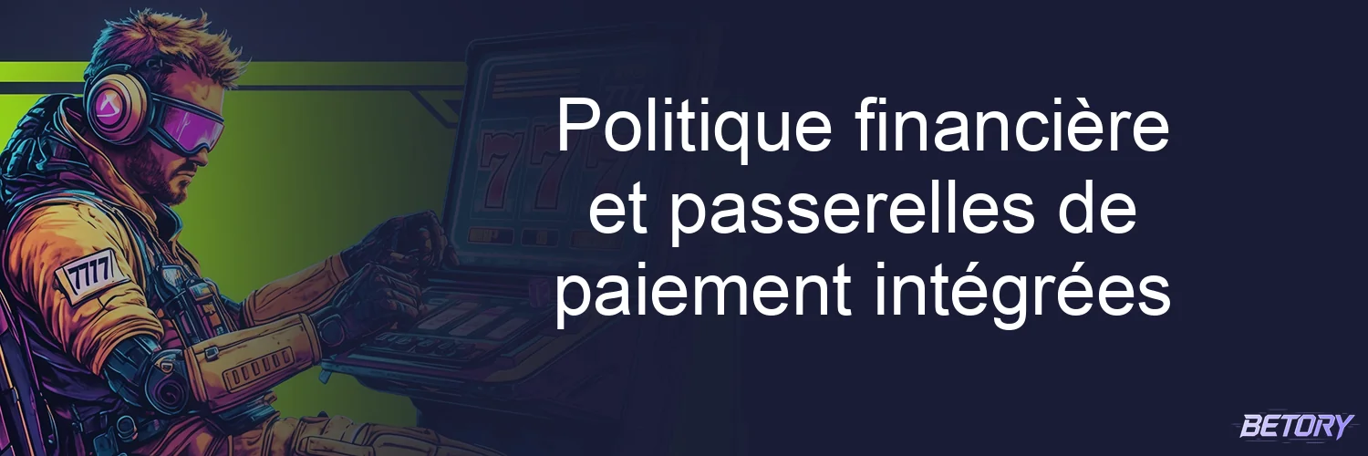 Politique financière et passerelles de paiement intégrées